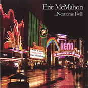 Eric McMahon: Next time I will