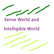 Sense World and Intelligible World