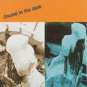 Sound In The Dark - A New Wave Compilation (1981-1984)