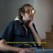 nothing was gonna happen if I didnt say anything