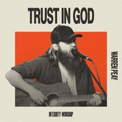 Warren Peay: Trust In God