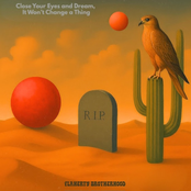 Close Your Eyes And Dream, It Won't Change A Thing