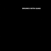 Drunks With Guns