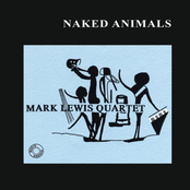 Mark Lewis Quartet: Naked Animals