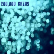 200,000 Gazes: Volume One
