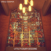 Drew Cooper: Little Flower Sessions