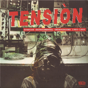 Tensión: Spanish Experimental Underground 1980-1985