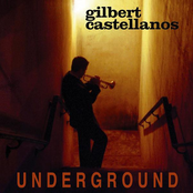 Gilbert Castellanos: Underground