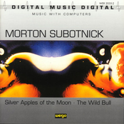 Morton Subotnick: Morton Subotnick: Silver Apples Of The Moon / The Wild Bull