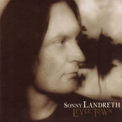 Sonny Landreth: Levee Town