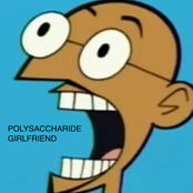 Polysaccharide Girlfriend