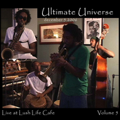Ultimate Universe Live at Lush Life Café Volume 5
