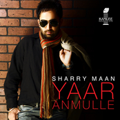 Sharry Maan: Yaar Anmulle