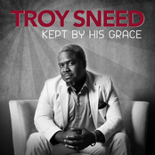 Troy Sneed: Kept by His Grace