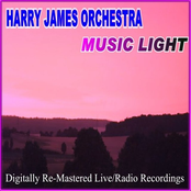 Harry James Orchestra: Music Light