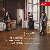 Smetana Trio: Zemlinsky, Rachmaninov, Arensky: Piano Trios