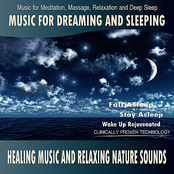 Music for Dreaming and Sleeping  - Healing Music and Relaxing Nature Sounds (Music for Meditation, Massage, Relaxation and Deep Sleep)