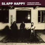 Slap Happy: Casablanca Moon / Desparate Straights