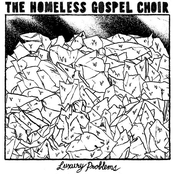 The Homeless Gospel Choir: Luxury Problems