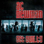 AC Newman: Get Guilty