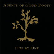 Agents of Good Roots: One by One