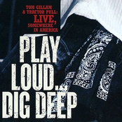 Play Loud... Dig Deep (Live, Somewhere In America)