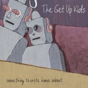 The Get Up Kids - Something To Write Home About Artwork