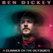 Ben Dickey: A Glimmer On The Outskirts