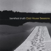 Barefoot Truth: Club House Sessions