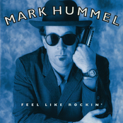 Mark Hummel: Feel Like Rockin'