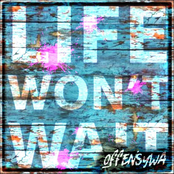 Life Won't Wait