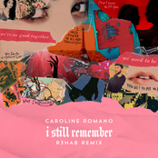 Caroline Romano: I Still Remember (R3HAB Remix)