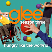 Hungry Like The Wolf / Rio by Glee Cast