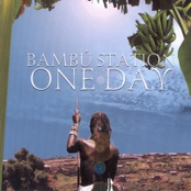 One Day by Bambú Station