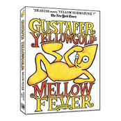 Gustafer Yellowgold: Gustafer Yellowgold's Mellow Fever