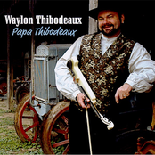Waylon Thibodeaux: Papa Thibodeaux