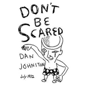 I Had A Dream by Daniel Johnston