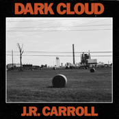 J.R. Carroll: Dark Cloud