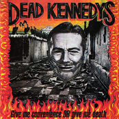 Dead Kennedys: Give Me Convenience or Give Me Death