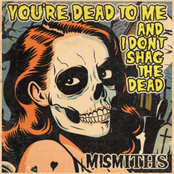 You’re Dead to Me and I Don’t Shag the Dead