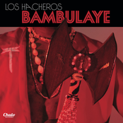 Los Hacheros: Bambulaye