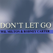 wil milton & rodney carter