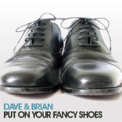 PUT ON YOUR FANCY SHOES