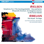 Nielsen: Rhapsodic Overture, Symphony No. 4, Pan and Syrinx - Sibelius: The Dryad, En Saga