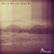 Not a Minute Goes By