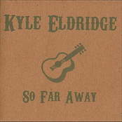 Kyle Eldridge: So Far Away