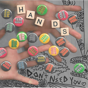 Don't Need You / Hands