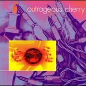 Overwhelmed by Outrageous Cherry