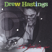 Drew Hastings: I'm Just Like You