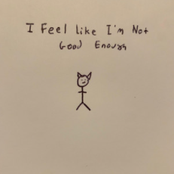 I Feel Like I'm Not Good Enough